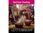 MOST POWERFUL TRADITIONAL HEALER & SANGOMA IN SOUTH AFRICA +27735806509